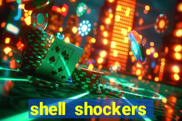 shell shockers unblocked links